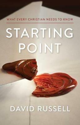 Starting Point: What every Christian needs to know - David Russell - cover