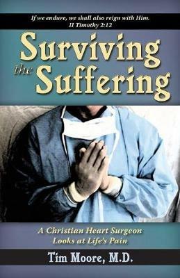 Surviving the Suffering - Tim Moore - cover