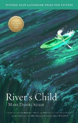 River's Child - Mark Daniel Seiler - cover