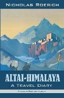 Altai Himalaya - Nicholas Roerich - cover