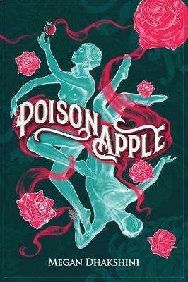 Poison Apple - Megan Dhakshini - cover