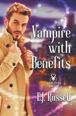 Vampire With Benefits - E J Russell - cover