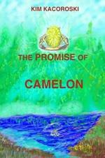 The Promise of Camelon: Book One of the Camelon Series