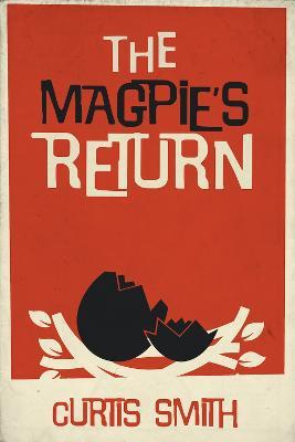 The Magpie's Return - Curtis Smith - cover