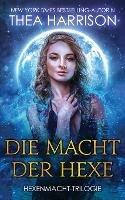 Die Macht der Hexe - Thea Harrison - cover