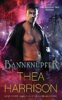 Bannknupfer - Thea Harrison - cover