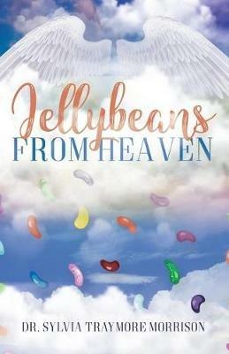 Jellybeans From Heaven - Sylvia Traymore Morrison - cover