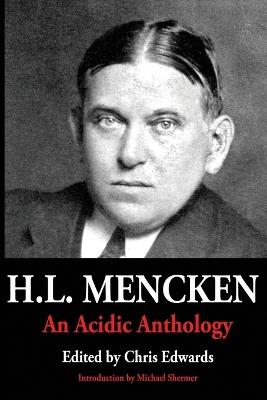 H.L. Mencken: An Acidic Anthology - Henry Louis Mencken - cover