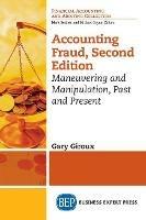 Accounting Fraud: Maneuvering and Manipulation, Past and Present