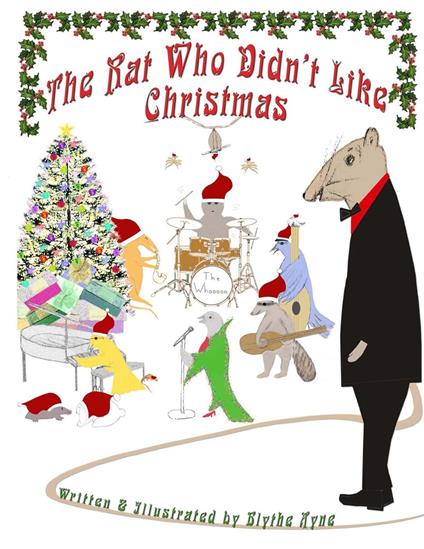 The Rat Who Didn't Like Christmas - Blythe Ayne - ebook