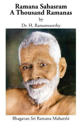 Ramana Sahasram: A Thousand Ramanas - H Ramamoorthy - cover
