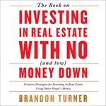 Book on Investing In Real Estate with No (and Low) Money Down, Revised Edition, The