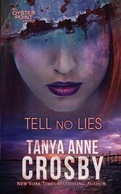 Tell No Lies - Tanya Anne Crosby - cover