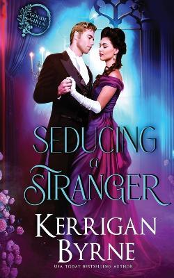 Seducing a Stranger - Kerrigan Byrne - cover