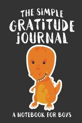 The Simple Gratitude Journal: A Notebook for Boys - Shalana Frisby - cover