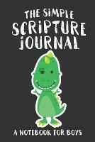 The Simple Scripture Journal: A Notebook for Boys - Shalana Frisby - cover
