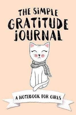 The Simple Gratitude Journal: A Notebook for Girls - Shalana Frisby - cover