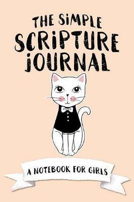 The Simple Scripture Journal: A Notebook for Girls - Shalana Frisby - cover