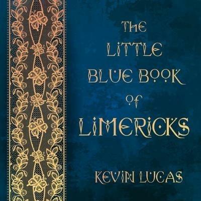 The Little Blue Book of Limericks - Kevin Lucas - cover