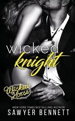 Wicked Knight - Sawyer Bennett - cover