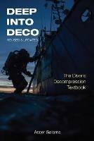 Deep Into Deco Revised and Updated: The Diver's Decompression Textbook - Asser Salama - cover