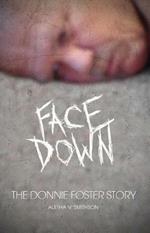 Facedown: The Donnie Foster Story