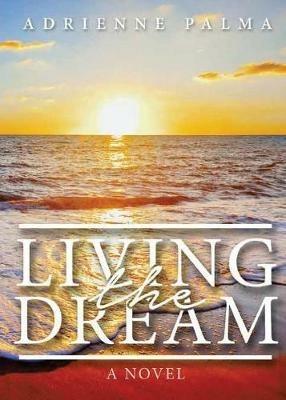 Living the Dream - Adrienne Palma - cover