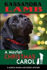 A Mayfair Christmas Carol: A Marcia Banks and Buddy Mystery