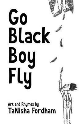 Go Black Boy Fly - Tanisha Fordham - cover