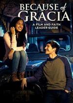 Because of Gracia: A Film and Faith Leader's Guide