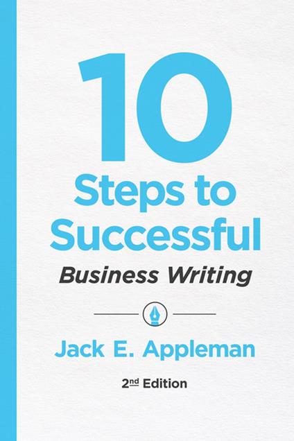 10 Steps to Successful Business Writing, 2nd Edition