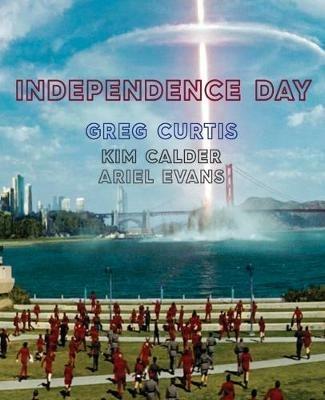 Independence Day - Greg Curtis,Kim Calder,Ariel Evans - cover