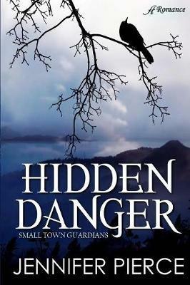 Hidden Danger - Jennifer Pierce - cover