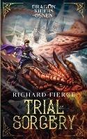 Trial by Sorcery: Dragon Riders of Osnen Book 1 - Richard Fierce - cover