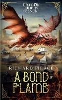 A Bond of Flame: Dragon Riders of Osnen Book 2 - Richard Fierce - cover