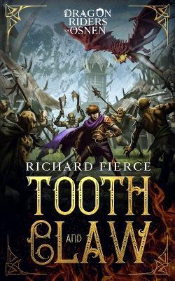 Tooth and Claw: Dragon Riders of Osnen Book 7 - Richard Fierce - cover