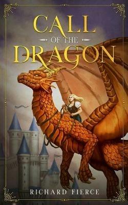 Call of the Dragon: Marked by the Dragon Book 3 - Richard Fierce - cover
