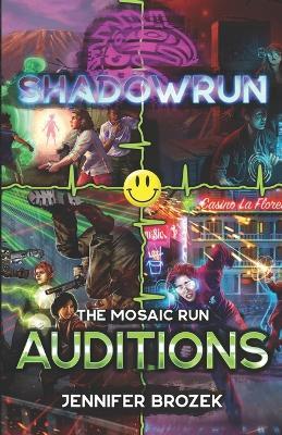 Shadowrun: Auditions: (A Mosaic Run Collection) - Jennifer Brozek - cover