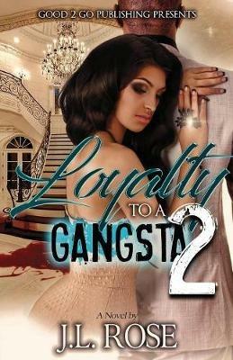 Loyalty to a Gangsta 2 - John L Rose - cover