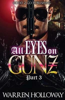 All Eyes on Gunz 3 - Warren Holloway - cover