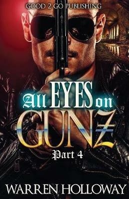 All Eyes on Gunz 4 - Warren Holloway - cover