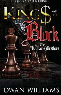 Kings of the Block: The Williams brothers - Dwan Williams - cover