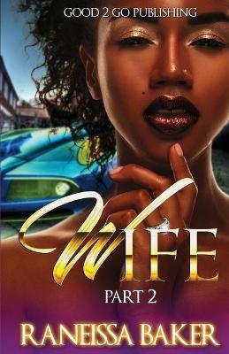 W.I.F.E PT 2 - Raneissa Baker - cover