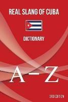 Real Slang of Cuba.: Dictionary. - Brayan Raul Abreu Gil - cover