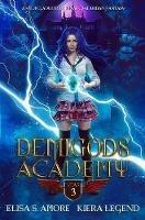 Demigods Academy - Year Three (Young Adult Supernatural Urban Fantasy)