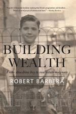 Building Wealth: From Shoeshine Boy to Real Estate Magnate