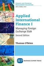 Applied International Finance, Volume I: Managing Foreign Exchange Risk