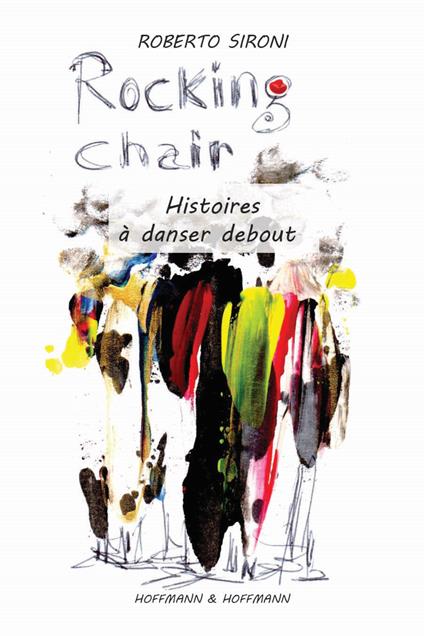 Rocking chair. Histoires à danser debout - Roberto Sironi - copertina