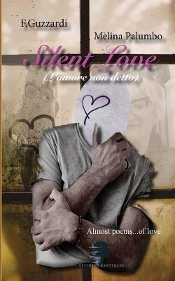 Silent Love-L'amore non detto - F. Guzzardi,Melina Palumbo - copertina