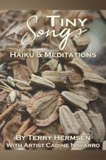 Tiny Songs: Haiku and Meditations